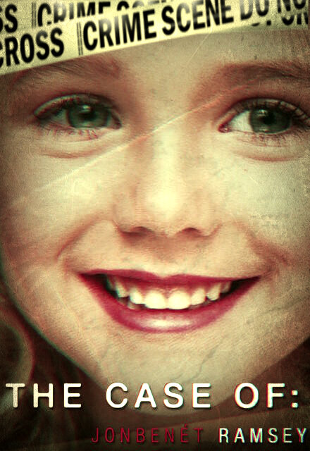 The Case of: JonBenét Ramsey (2016) постер